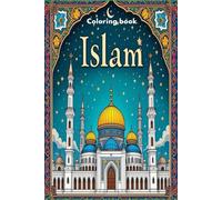 Coloring Book: Islam and its Teachings, Created by Artificial Intelligence 2025, for Children, Adults and Seniors: Explore the history, culture and ... color and learn about this ancient tradition.