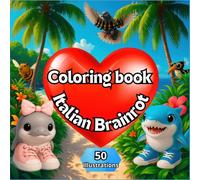 coloring book Italian Brainrot: 50 coloring pages featuring your favorite characters, such as: Capuccino assassino, baby tralaleritos, frulli ... internet memes, suitable for all ages.