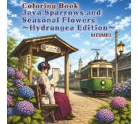 coloring book Java Sparrow and Seasonal Flowers: Hydrangea Edition