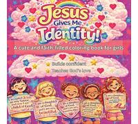 Coloring book: Jesus gives me identity: Christian art for girls