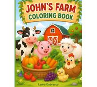 COLORING BOOK JOHN'S FARM: COLORING BOOK FOR KIDS JOHN'S FARM