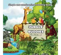 Coloring Book Jungle Buddies: Simple and interesting Animal themed