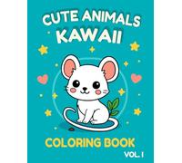 Coloring Book kawai - Volume I: 35 different and cute animals to color