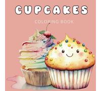 Coloring book: Kawaii Cupcakes, Bold and easy for adults and kids