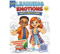 COLORING BOOK KIDS AGE 6-9 - LEARNING EMOTIONS WITH LEO & LUNA: KINDERGARTEN COLORING BOOK