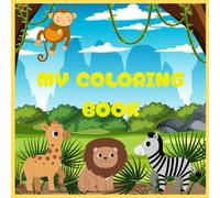 Coloring Book: Learn and have fun coloring the animals
