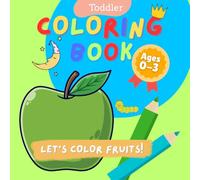 COLORING BOOK: LET'S COLOR FRUITS