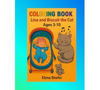 Coloring Book “Lina and the Biscuit Cat”: A warm story of friendship and care for children ages 3 to 10c