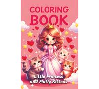 COLORING BOOK: Little Princess and Fluffy Kittens