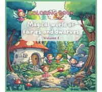 Coloring book Magical world of fairies and dwarves Volume 1