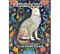Coloring Book Majestic Wildlife: A Relaxing Coloring Journey Through Nature’s Most Majestic Creatures