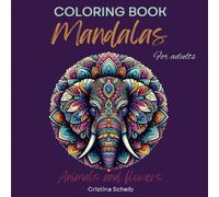Coloring Book - Mandalas: Animals and Flowers