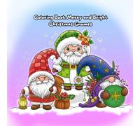 Coloring book Merry and Bright: Christmas Gnomes