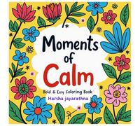 coloring book moments of calm for kids: Cozy & Relaxing Hygge-Inspired Easy Designs for 4-8 ages: A Cozy & Relaxing Hygge-Inspired Coloring Book for Kids Ages 4-8