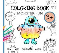 Coloring Book Monster Fun - 24 Large Coloring Pages for Kids Ages 3+: Fun illustrations that spark creativity and encourage a love of coloring