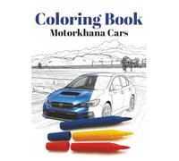 Coloring Book: Motorkhana Cars | A High-Performance Coloring Book for Car Enthusiasts | 50 Fast and Fun Cars to Color from the World of Motorkhana | ... Popular Cars for the Track | Slide and Sketch
