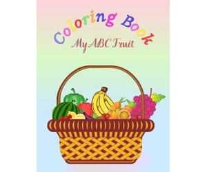 Coloring Book: My ABC Fruit