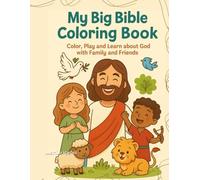 Coloring Book - My Big Bible Book: Color, Play and Learn about God with Family and Friends