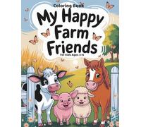 Coloring Book My Happy Farm Friends: For Kids Ages 3-6