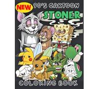 Coloring Book: New Stoner Design, Coloring Pages To Have Fun And relaxation, Great Idea Gift For Cartoon Fans, Coloring Book for Adults