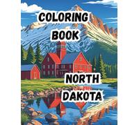 Coloring Book- North Dakota: Discover the Beauty of North Dakota|20 beautifully illustrated scenes| 8.5 x 11 in size