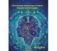 Coloring Book: Numerology for Adults, Character and Relaxatio