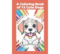 Coloring Book of 12 Cute Dogs