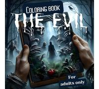Coloring Book of Evil: Scary Coloring Book for Adults. Coloring book with monsters and dangerous characters.