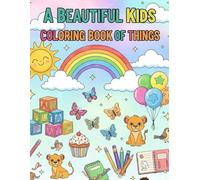 Coloring Book of Fun Things: Easy & Relaxing Designs for Kids: Simple Objects, Everyday Items, and Fun Things to Color - Ages 4-8