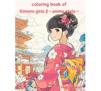coloring book of Kimono girls 2: ~anime style~