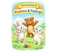 Coloring Book Of Kindless and Feelings: Coloring Book For Kids 4 -8 Years