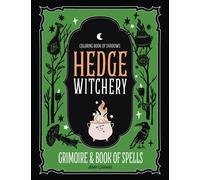 Coloring Book of Shadows: Hedge Witchery Grimoire & Book of Spells