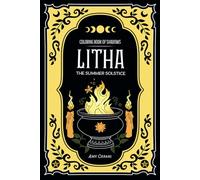Coloring Book of Shadows: Litha The Summer Solstice