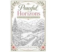 Coloring Book - Peaceful Horizons: A Relaxing Landscape Coloring Book for Everyone