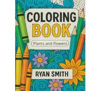 Coloring Book: Plants and Flowers