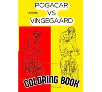 COLORING BOOK POGACAR VS VINGEGAARD 2025: THE KING AND THE GIANT OF DENMARK ON THE ROUTE