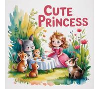 Coloring Book Princess Cute for Kids Ages 2-8: Calm And Engaging Activity Bold Line Big Coloring Pages Great Christmas Gift For Kids Encourage ... Engaging Activity Bold Line Big Coloring Page