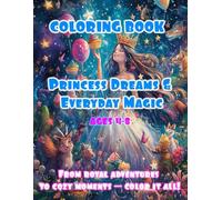 Coloring Book: Princess Dreams & Everyday Magic