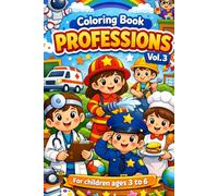 Coloring Book Professions Vol.3: For children age 3 to 6