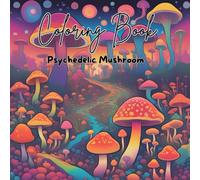 Coloring Book : Psychedelic Mushroom