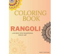 Coloring Book - RANGOLI: A Journey into Traditional Indian Art