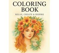 COLORING BOOK: RELAX, CREATE & INSPIRE