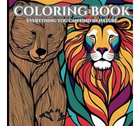 COLORING BOOK Relaxing Nature coloring book for adults: Everything you can find in nature