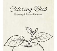 Coloring Book: Relaxing & Simple Patterns