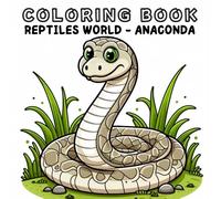 Coloring Book: Reptiles Animals World - Anaconda