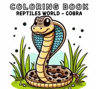 Coloring Book: Reptiles Animals World - Cobra