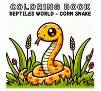 Coloring Book: Reptiles Animals World - Corn Snake