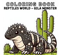 Coloring Book: Reptiles Animals World - Gila Monster