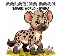 Coloring Book: Safari Animals World - Hyena