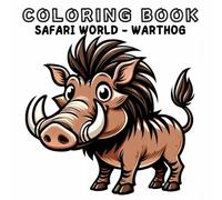 Coloring Book: Safari Animals World - Warthog